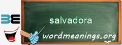 WordMeaning blackboard for salvadora